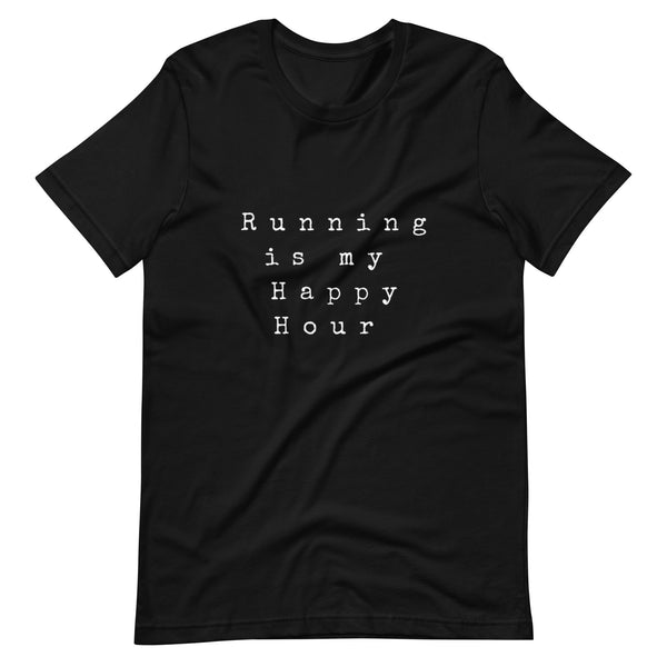 Running Unisex T-Shirt - Running is my Happy Hour